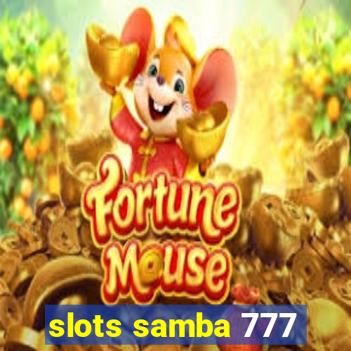 slots samba 777